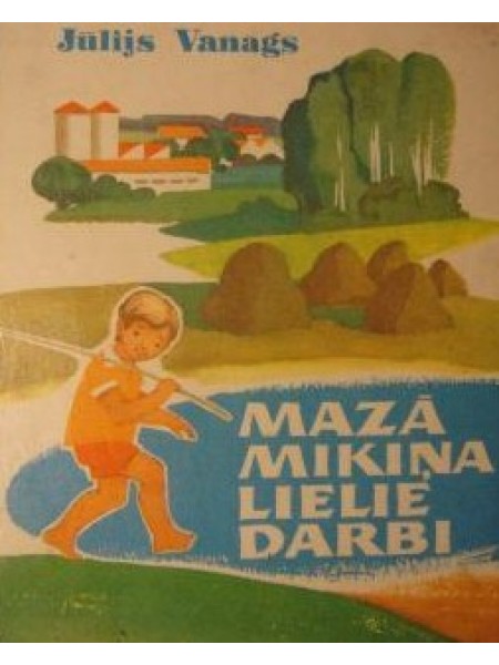 Mazā Mikiņa Lielie Darbi