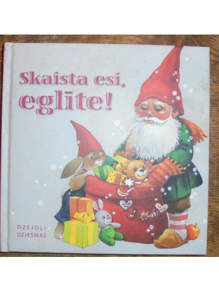 Skaista esi,eglīte!