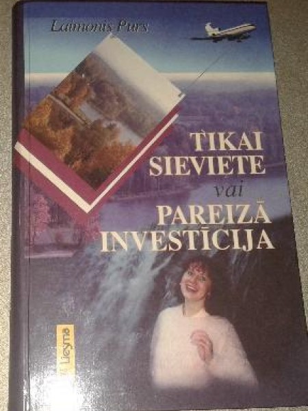 Tikai sieviete vai Pareizā investīcija