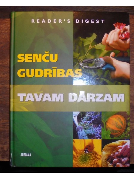 Seņču gudrības tavam dārzam