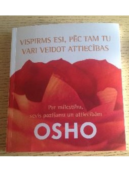 Vispirms esi, pēc tam tu vari veidot attiecības