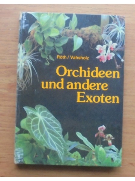 Orchideen und andere Exoten