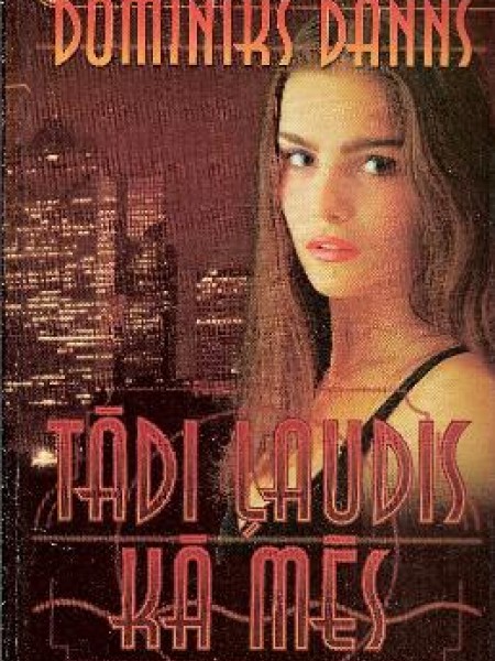 Tādi ļaudis kā mēs