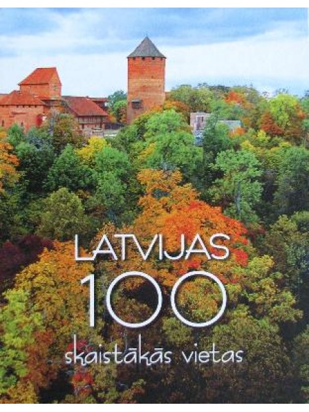 100 skaistākās Latvijas vietas