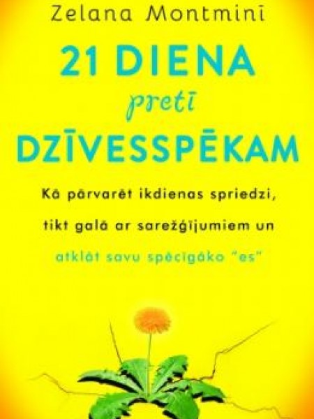 21 diena pretī dzīvesspēkam