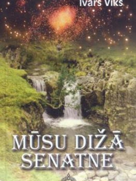 Mūsu dižā senatne 