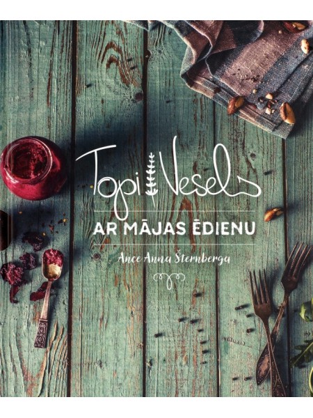 Topi vesels ar mājas ēdienu