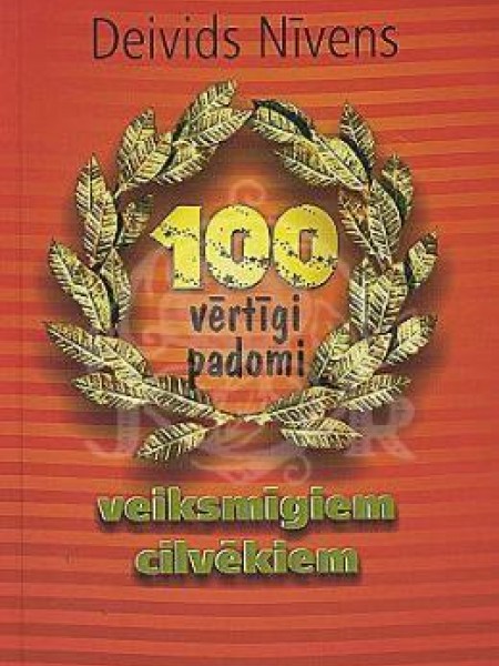 100 vērtīgi padomi veiksmīgiem cilvēkiem