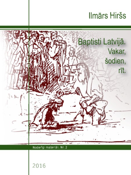 Baptisti Latvijā. Vakar, šodien, rīt.