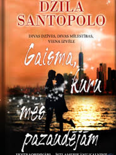 Gaisma, kuru mēs pazaudējām