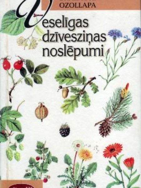 Veselīgas dzīvesziņas noslēpumi