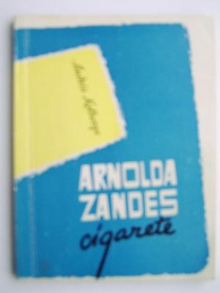 Arnolda Zandes cigarete 