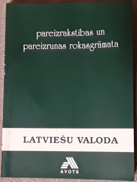 Pareizrakstības un pareizrunas rokasgrāmata. Latviešu valoda.