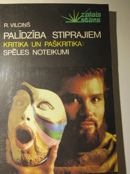 Palīdzība stiprajiem. Kritika un paškritika: spēles noteikumi