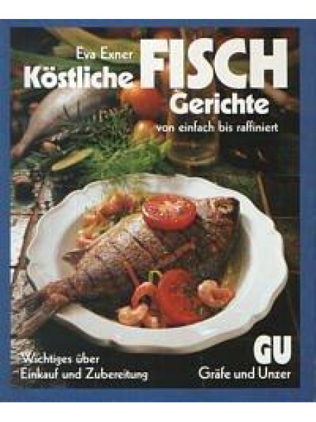 Köstliche Fisch Gerichte 