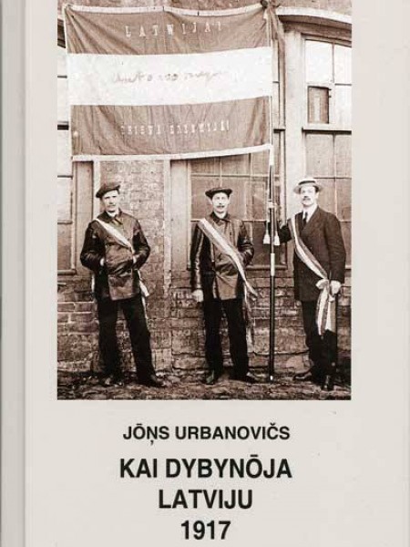 Kai dybynōja Latviju. 1917 
