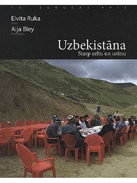 Uzbekistāna. Starp zeltu un urānu