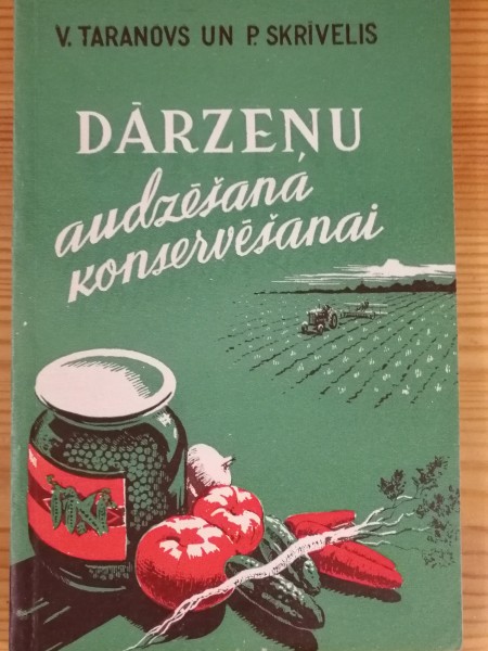 Dārzeņu audzēšana konservēšanai