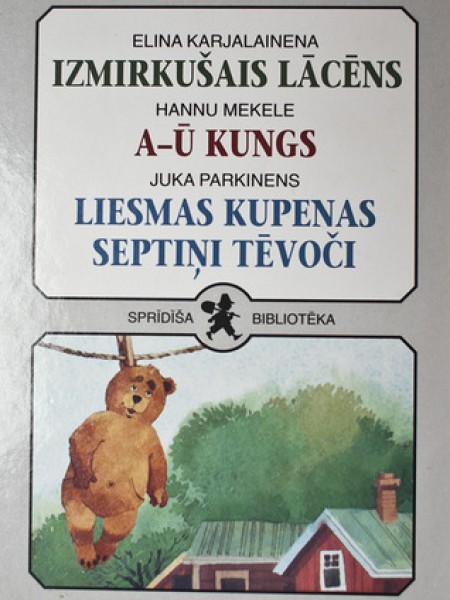 Izmirkušais lācēns. A-Ū kungs. Liesmas kupenas septiņi tēvoči