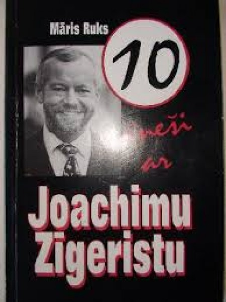 10 mēneši ar Joachimu Zīgeristu