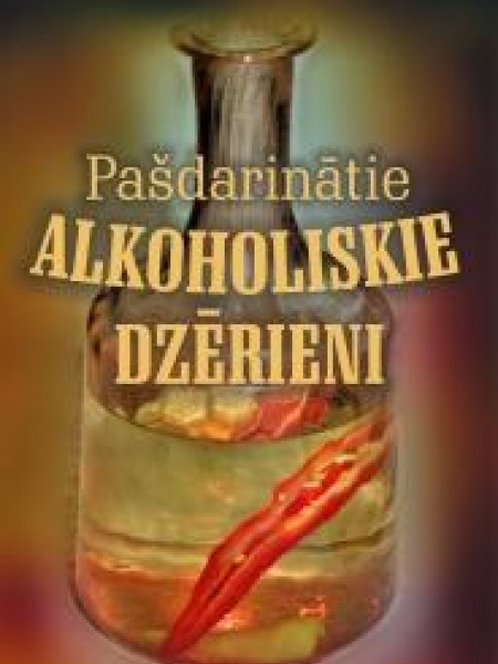 Pašdarinātie alkoholiskie dzērieni