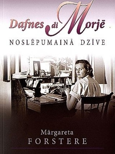 Dafnes di Morjē noslēpumainā dzīve