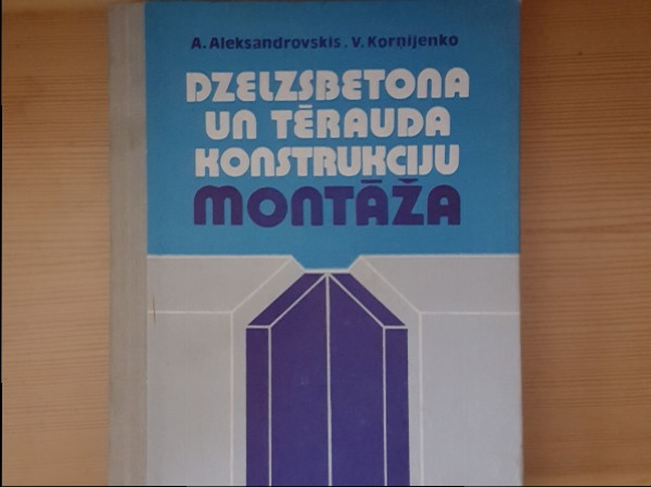 Dzelzsbetona un tērauda konstrukciju montāža