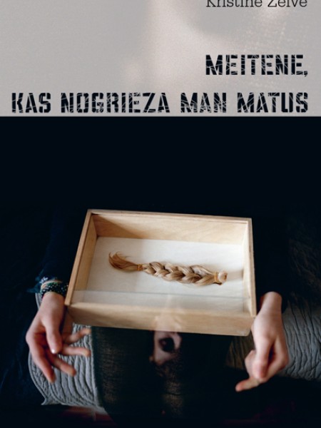 Meitene, Kas Nogrieza Man Matus