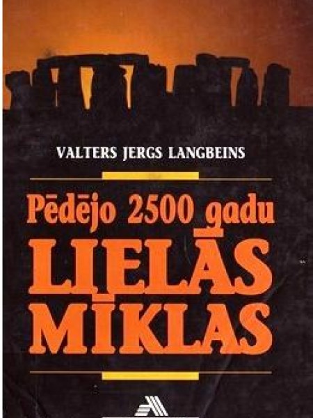 Pēdējo 2500 gadu lielās mīklas