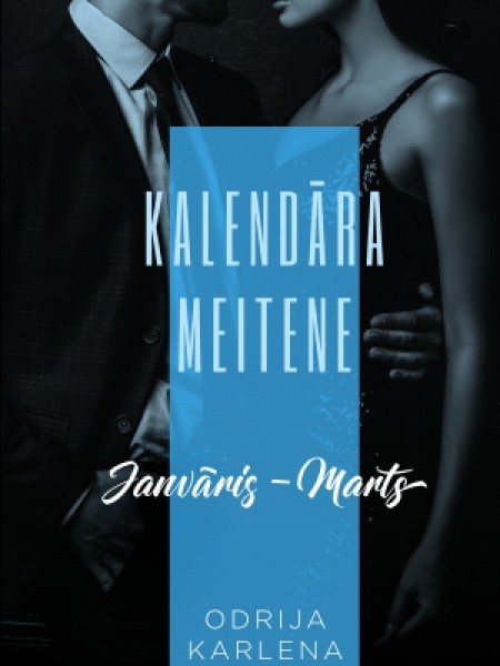 Kalendāra meitene. Janvāris–marts