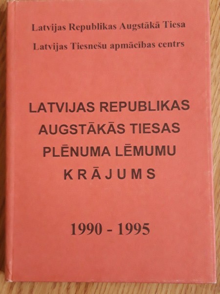 Latvijas Republikas Augstākās Tiesas plēnuma lēmumu krājums 1990-1995