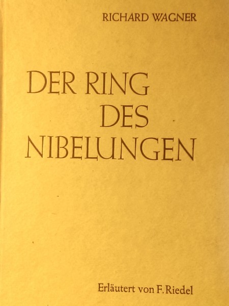 Richard Wagner. Der Ring des Nibelungen