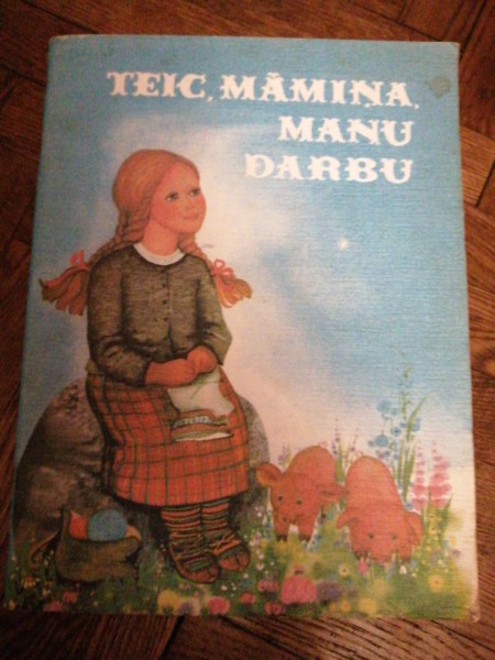 Teic māmiņa manu darbu
