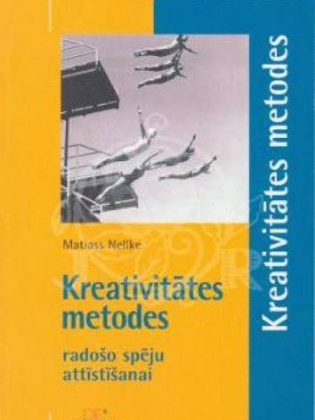  Kreativitātes metodes radošo spēju attīstīšanai 