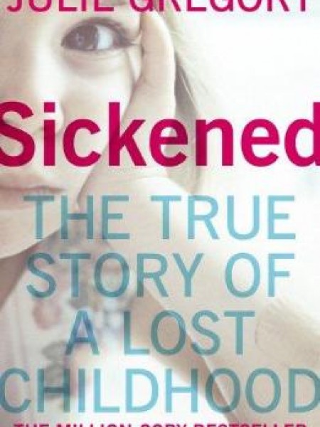  Sickened: The Memoir of a Munchausen by Proxy Childhood 