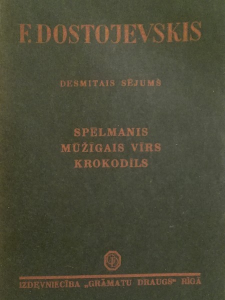 Spēlmanis. Mūžīgais vīrs. Krokodīls