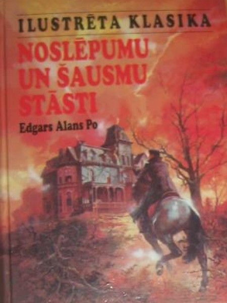 Noslēpumu un šausmu stāsti (Ilustrēta klasika)