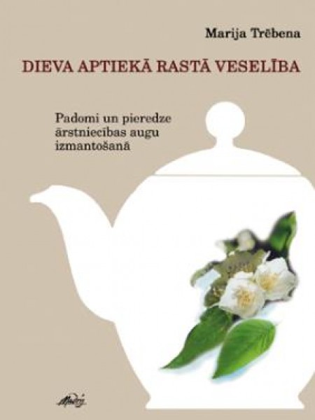 Dieva aptiekā rastā veselība