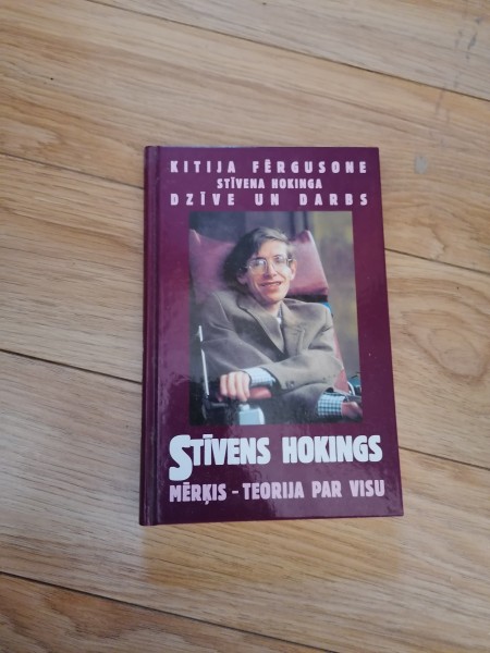 Stīvena Hokinga dzīve un darbs. Mērķis - Teorija par visu