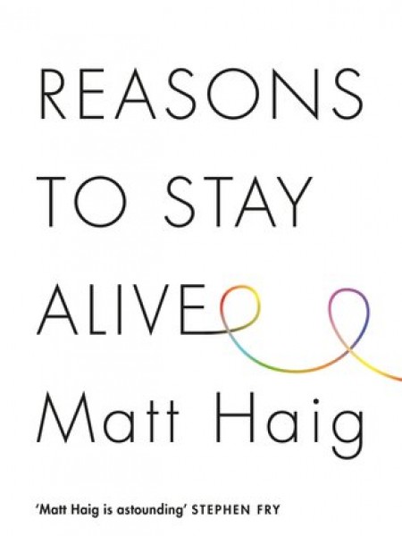 Reasons to Stay Alive