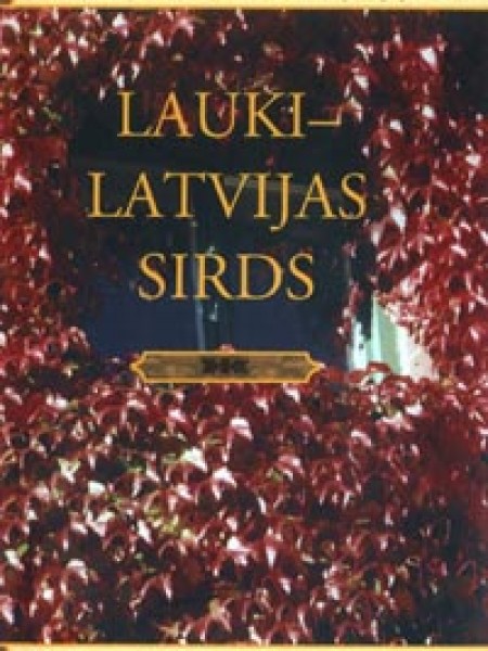 Lauki - Latvijas sirds 