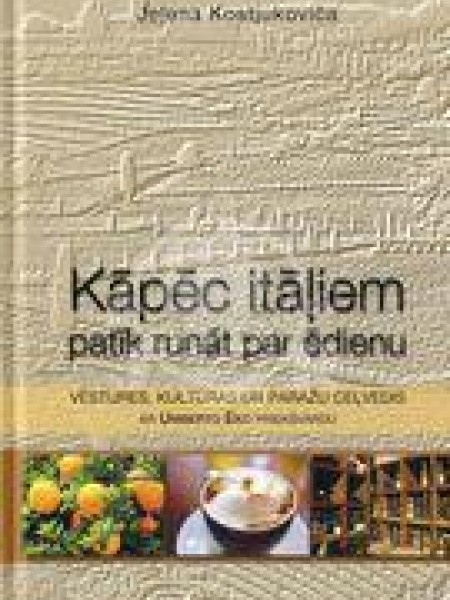 Kāpēc itāļiem patīk runāt par ēdienu