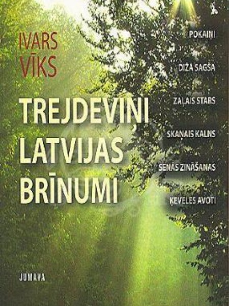 Trejdeviņi Latvijas brīnumi