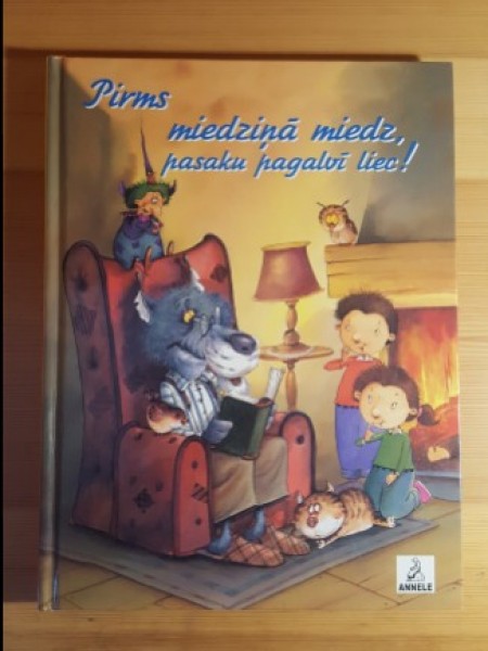 Pirms miedziņā miedz, pasaku pagalvī liec!