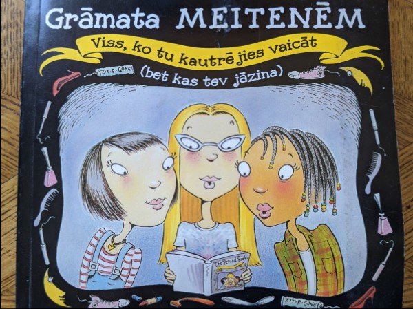 Grāmata meitenēm. Viss, ko tu kautrējies vaicāt (bet kas tev jāzina)