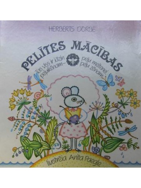 Pelītes mācības tas viss ir jāzin peļukēnam - peļu meitenei, peļu zēnam 