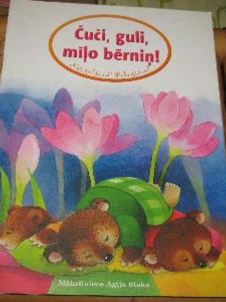 Čuči, guli, mīļo bērniņ! 