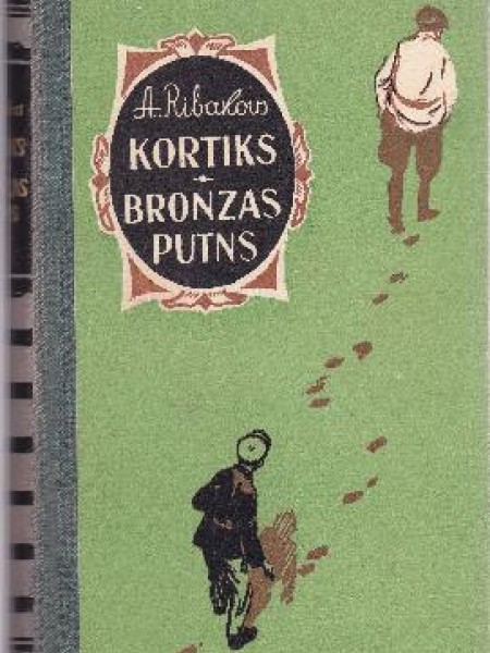 Kortiks. Bronzas putns 