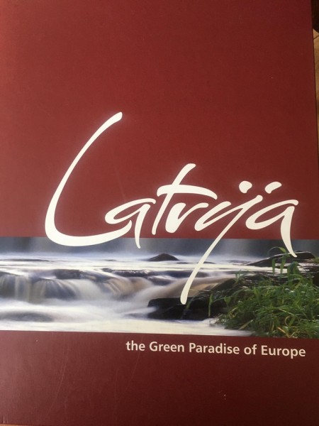 Latvija - the green paradise of Europe