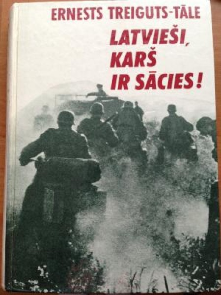 Latvieši, karš ir sācies!